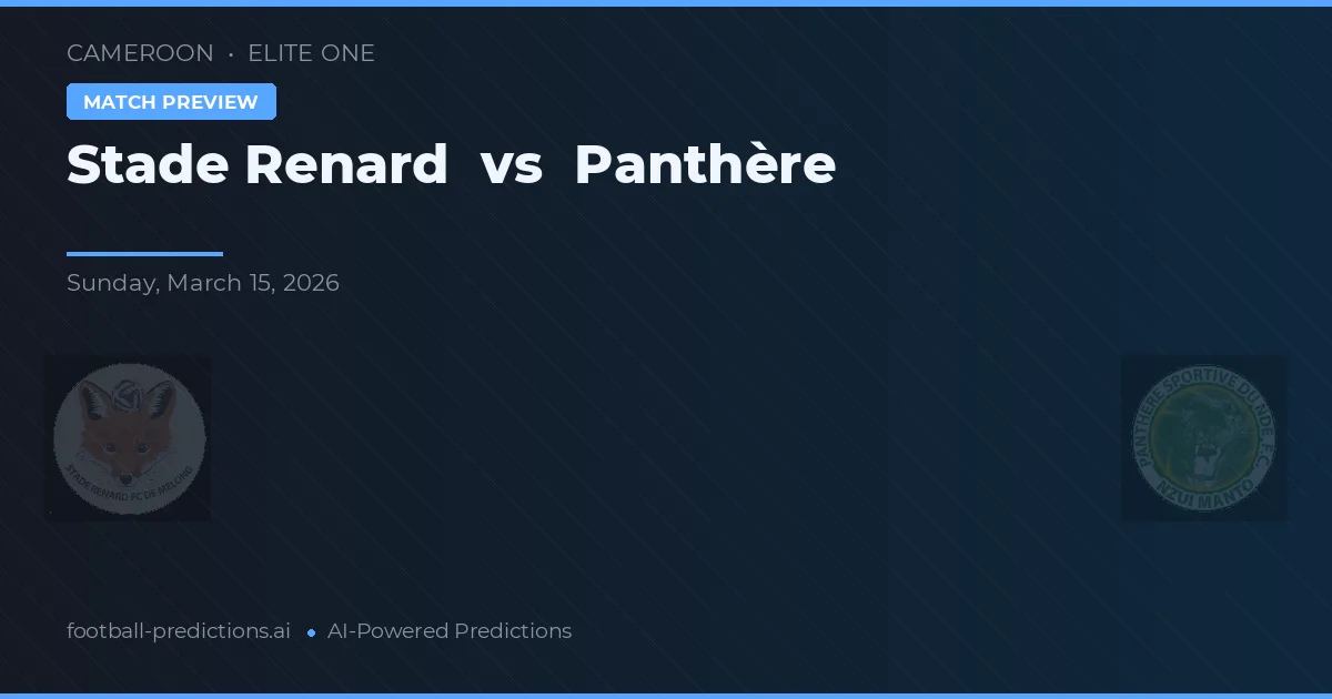 Stade Renard vs Panthère — Prognose und Spielvorschau