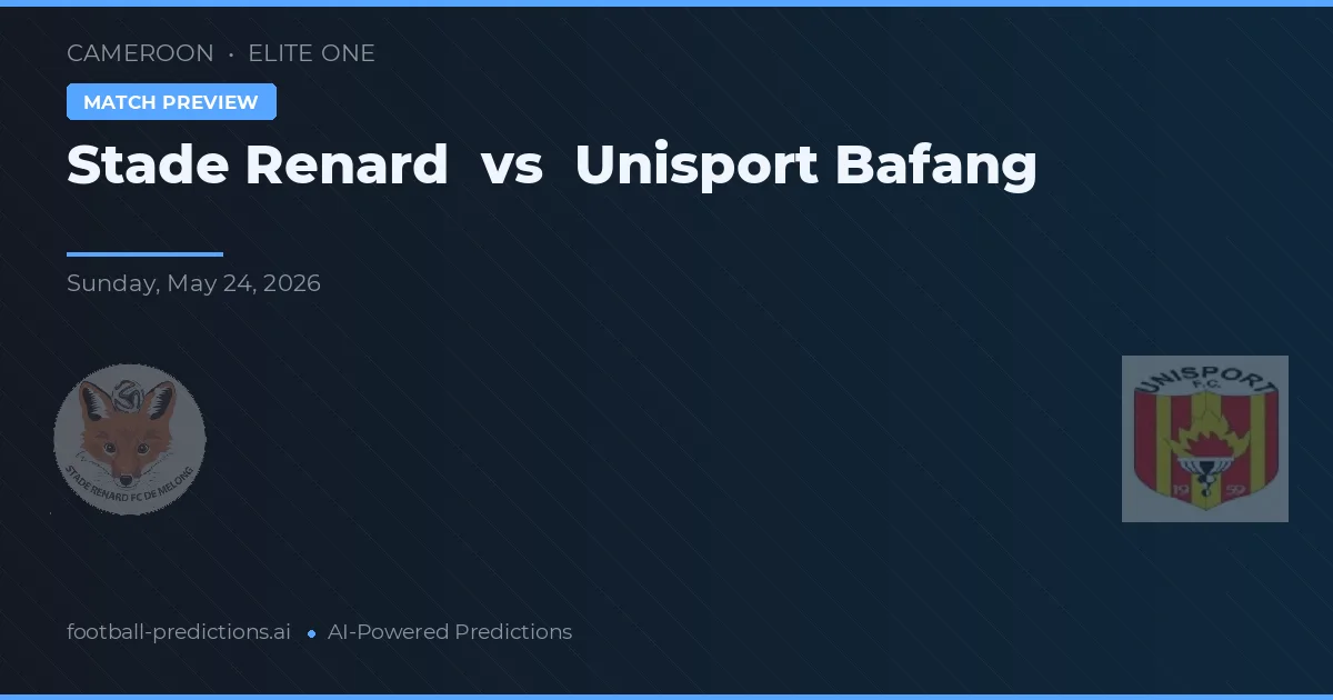 Stade Renard vs Unisport Bafang — pronostic et avant-match