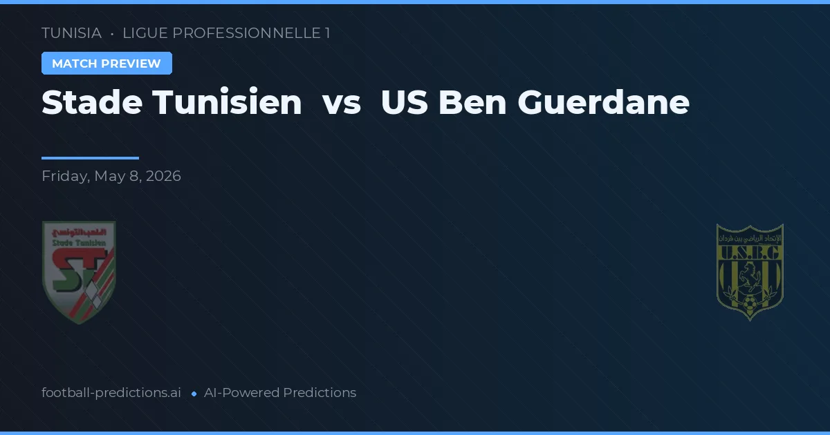 Stade Tunisien vs US Ben Guerdane — pronostico e anteprima del match