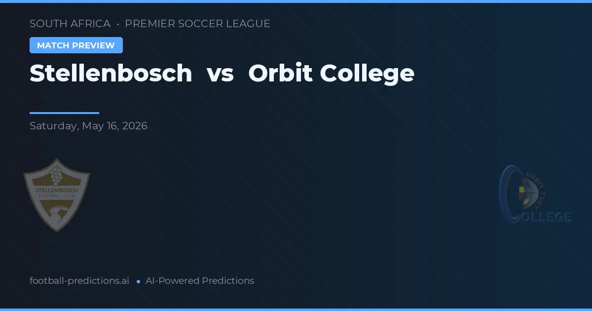Stellenbosch - Orbit College — maç tahmini ve önizleme