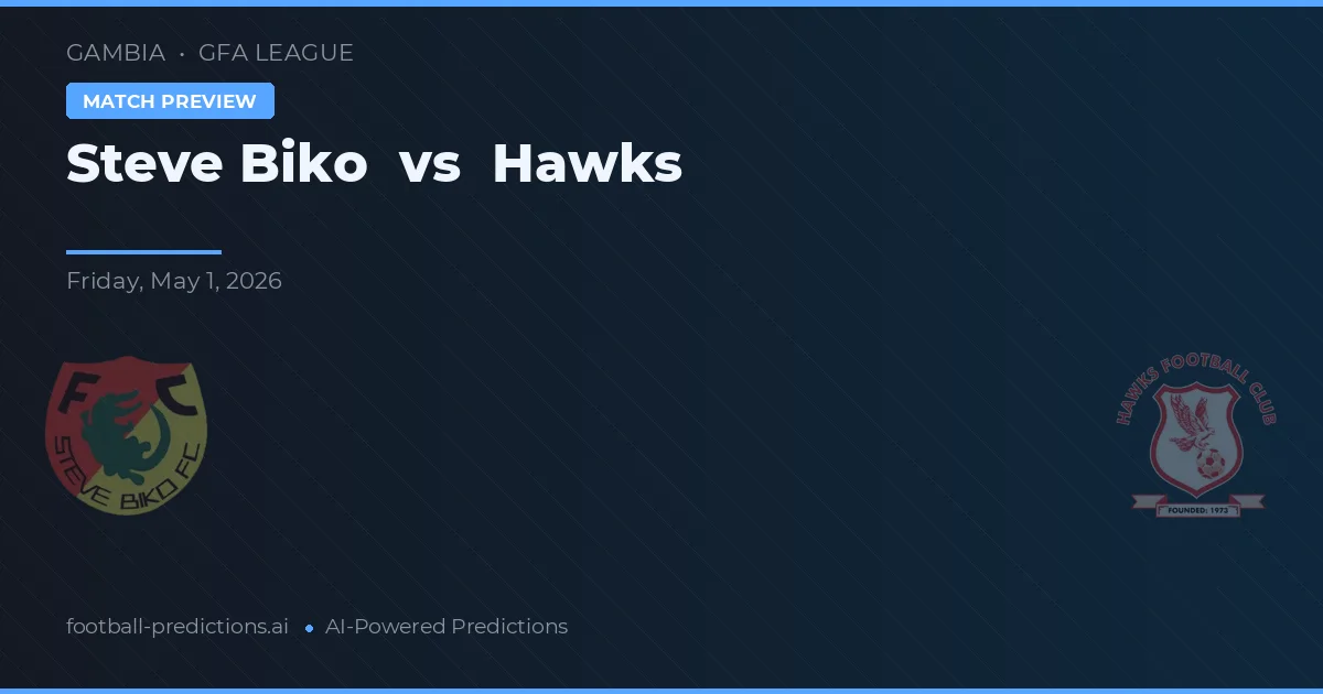 Steve Biko vs Hawks — pronostico e anteprima del match