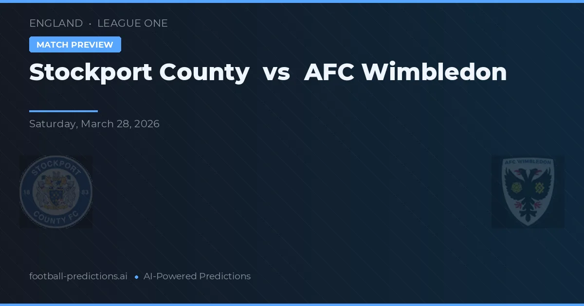 Stockport County vs AFC Wimbledon — hula at preview ng laban