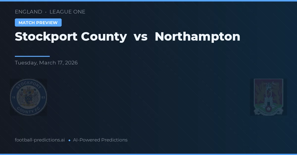 Stockport County vs Northampton — pronostic et avant-match