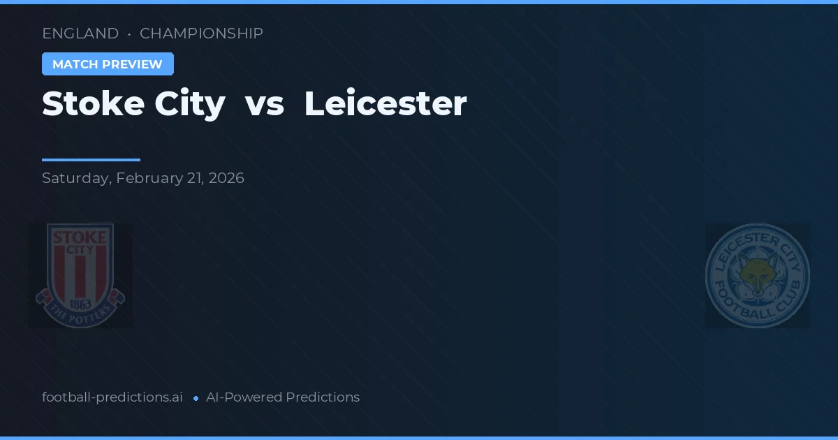 Stoke City vs Leicester — match prediction & preview
