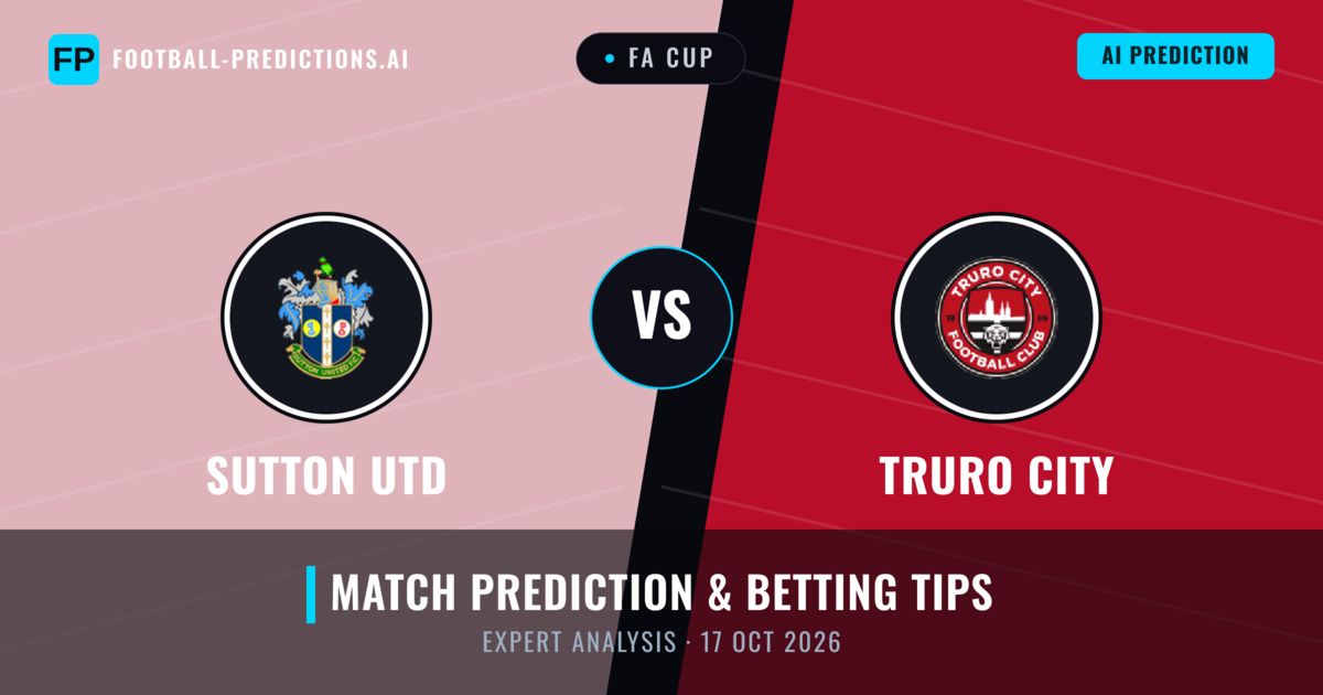 Sutton Utd vs Truro City Prediction &amp; Betting Tips | 17 Oct 2026