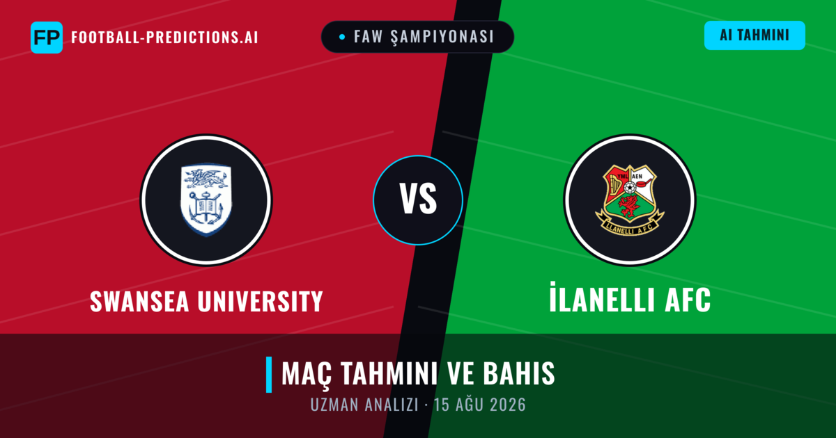 Swansea University - İlanelli AFC — maç tahmini ve önizleme
