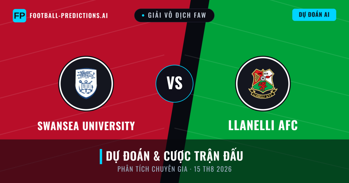 Swansea University vs Llanelli AFC — dự đoán và xem trước trận đấu