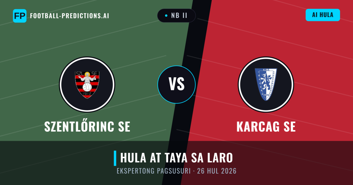 Szentlőrinc SE vs Karcag SE — hula at preview ng laban