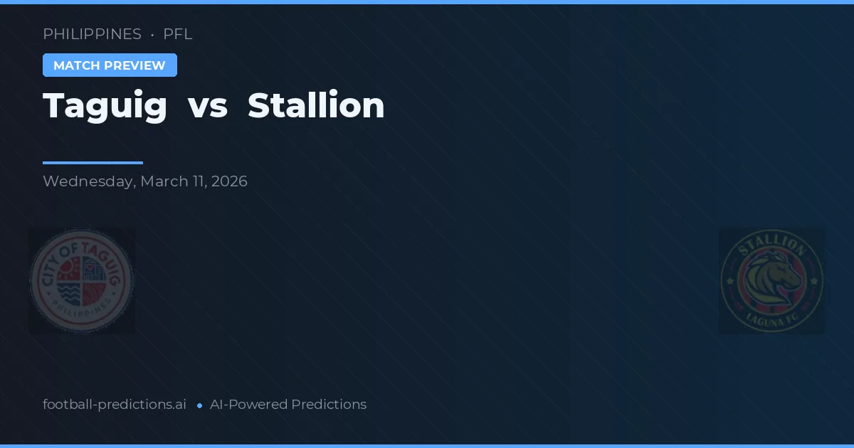 Taguig vs Stallion — dự đoán và xem trước trận đấu