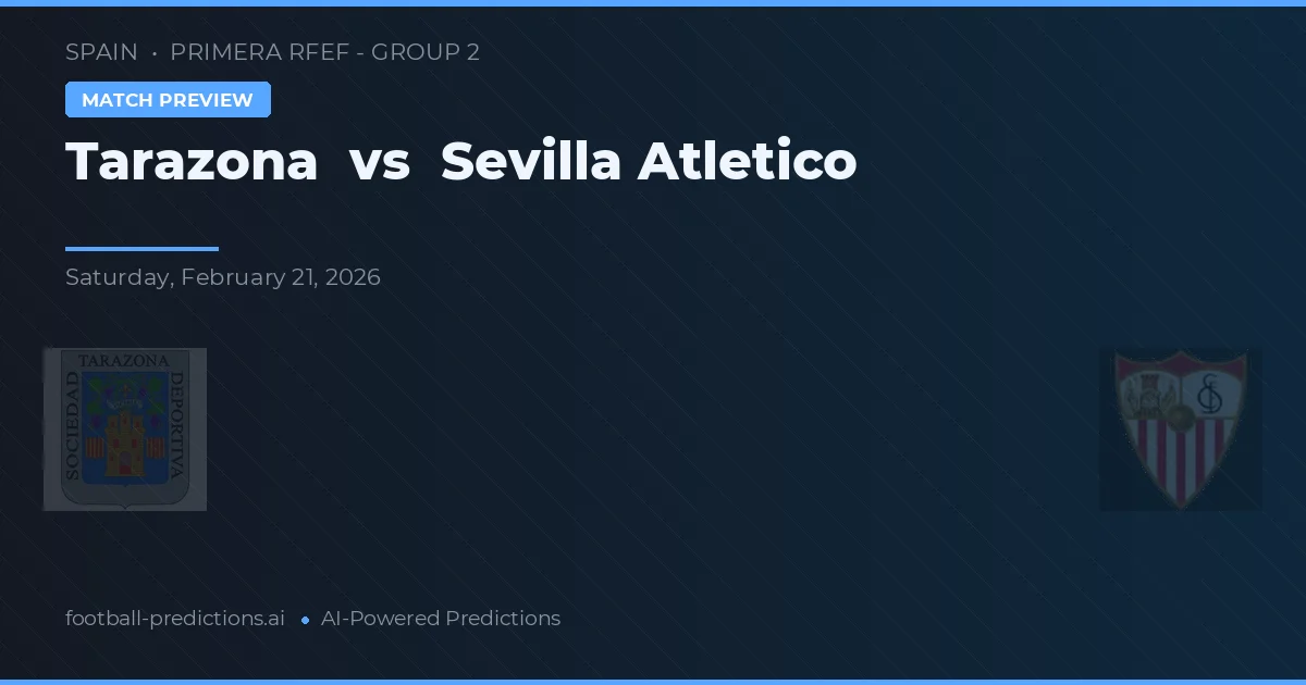 Tarazona vs Sevilla Atlético — pronostic et avant-match