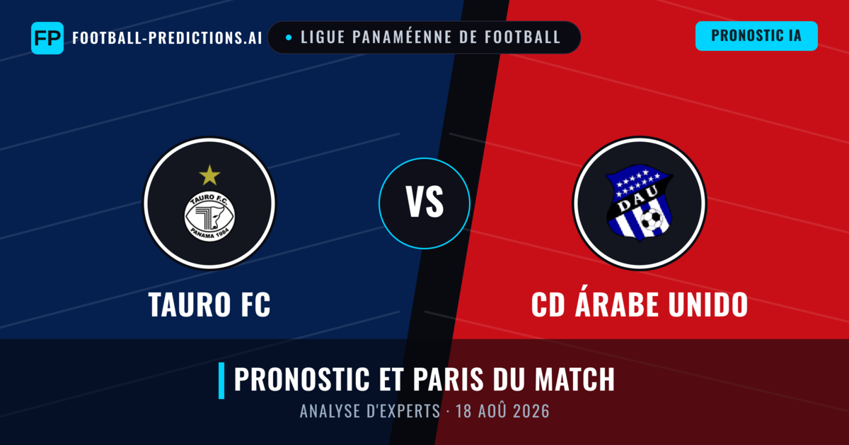 Tauro FC vs CD Árabe Unido — pronostic et avant-match