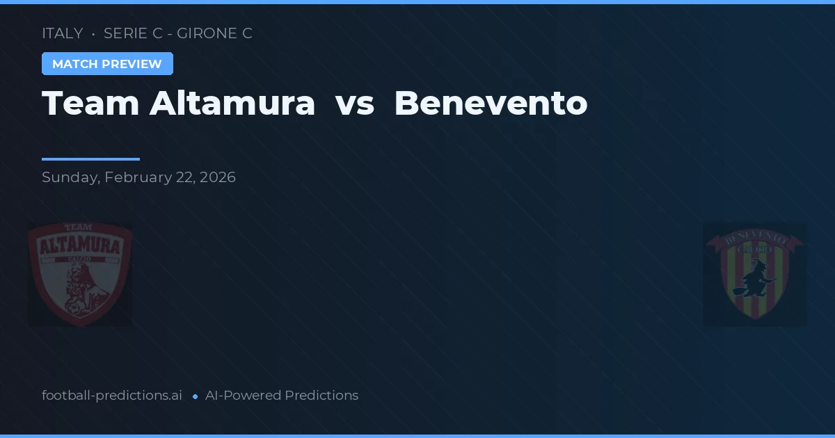 Team Altamura vs Bénévent — pronostic et avant-match