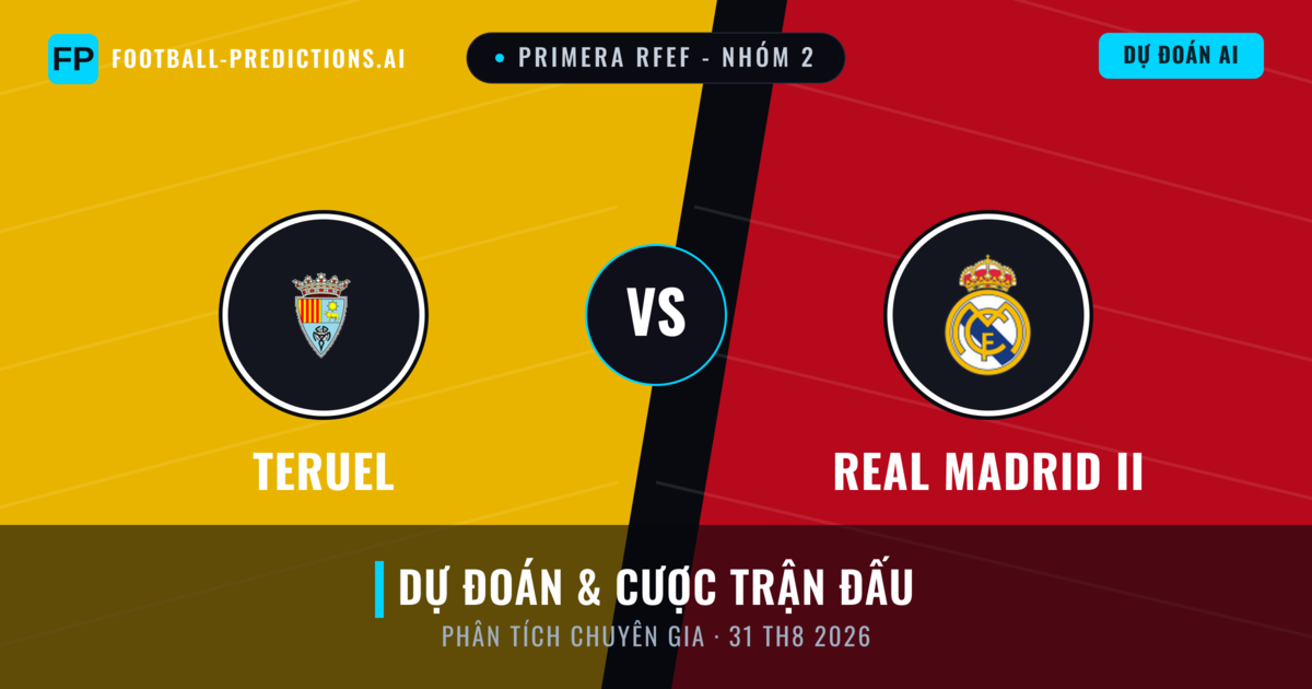 Teruel vs Real Madrid II — dự đoán và xem trước trận đấu