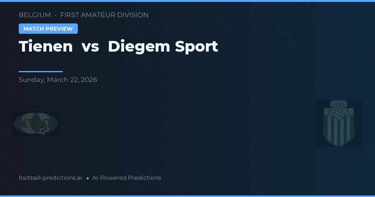 Tienen vs Diegem Sport — Prognose und Spielvorschau