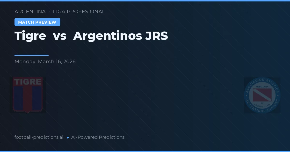Tigre vs Argentinos Juniors — Prognose und Spielvorschau
