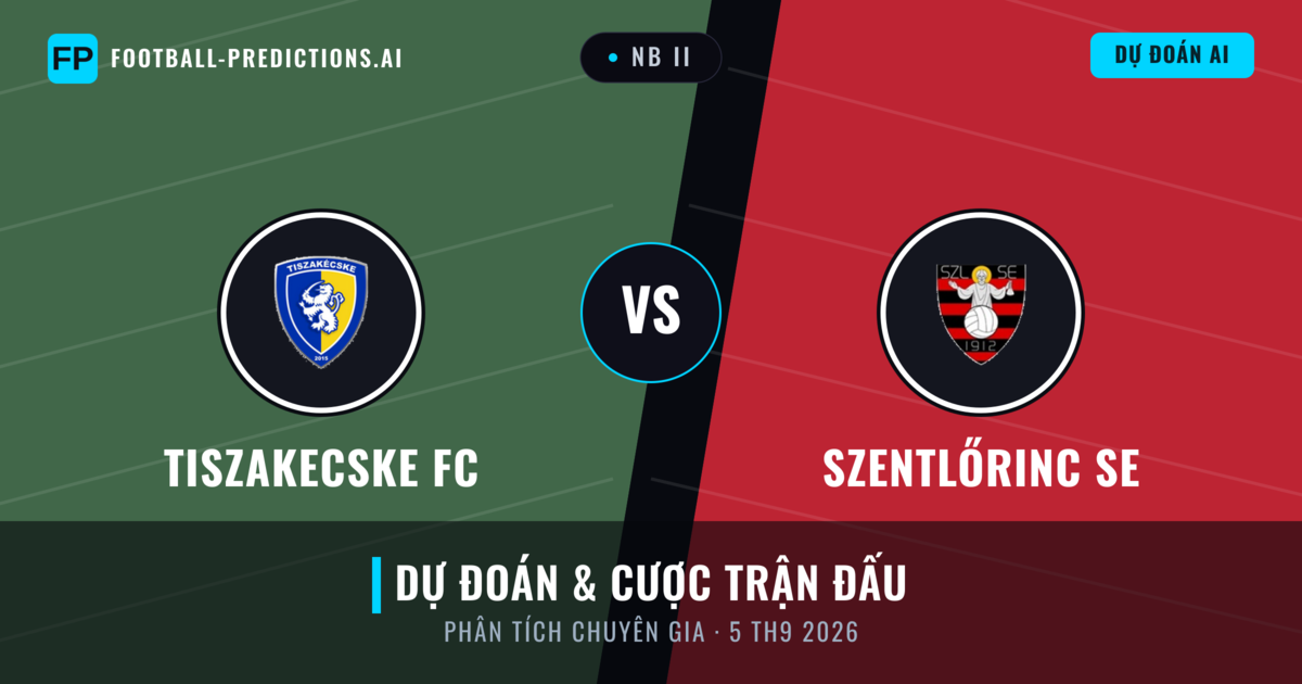 Tiszakecske FC vs Szentlőrinc SE — dự đoán và xem trước trận đấu