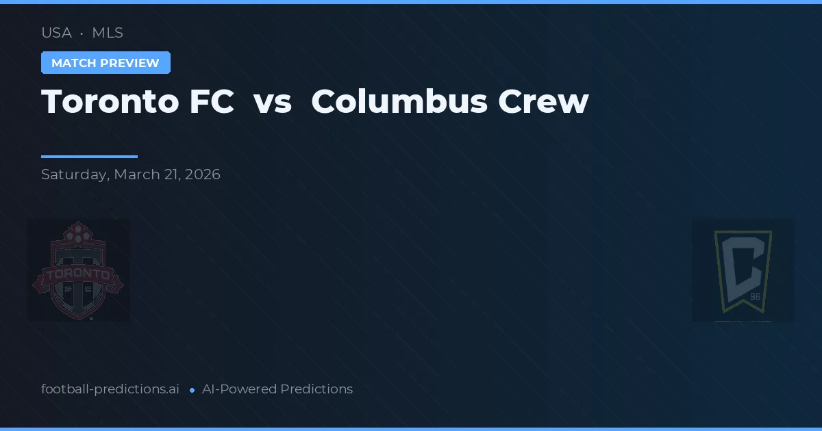 Toronto FC vs Columbus Crew — dự đoán và xem trước trận đấu