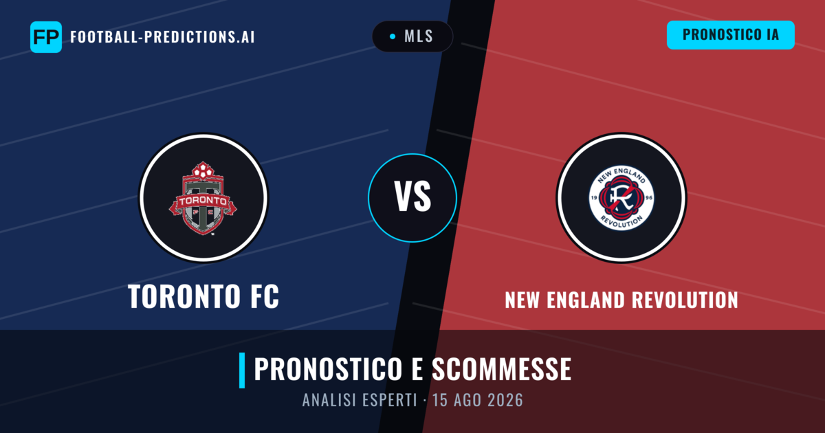 Toronto FC vs New England Revolution — pronostico e anteprima del match