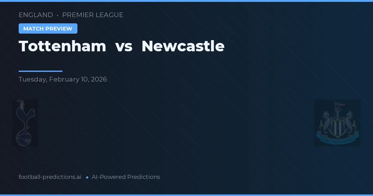 Tottenham vs Newcastle — pronostico e anteprima del match