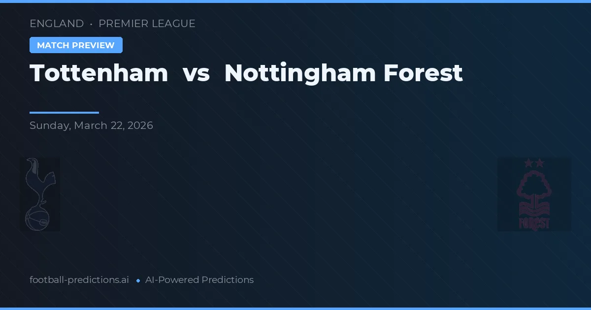 Tottenham vs Nottingham Forest — pronostic et avant-match