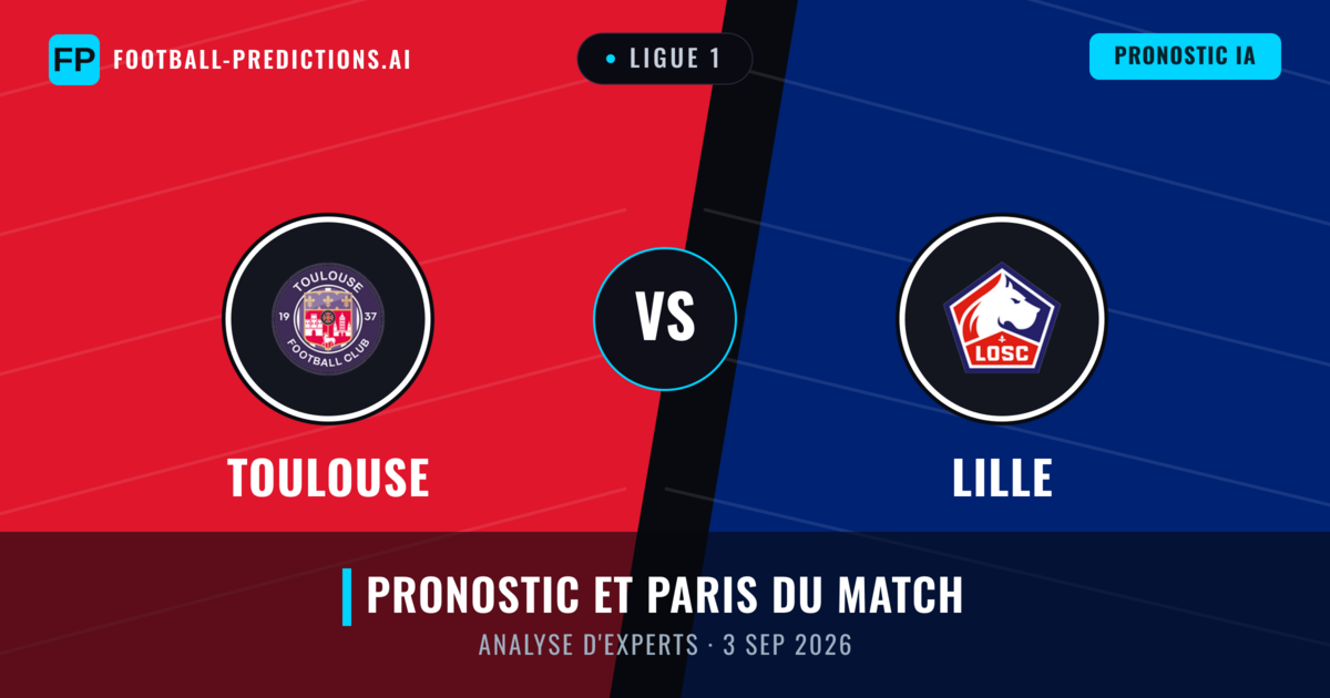 Toulouse vs Lille — pronostic et avant-match