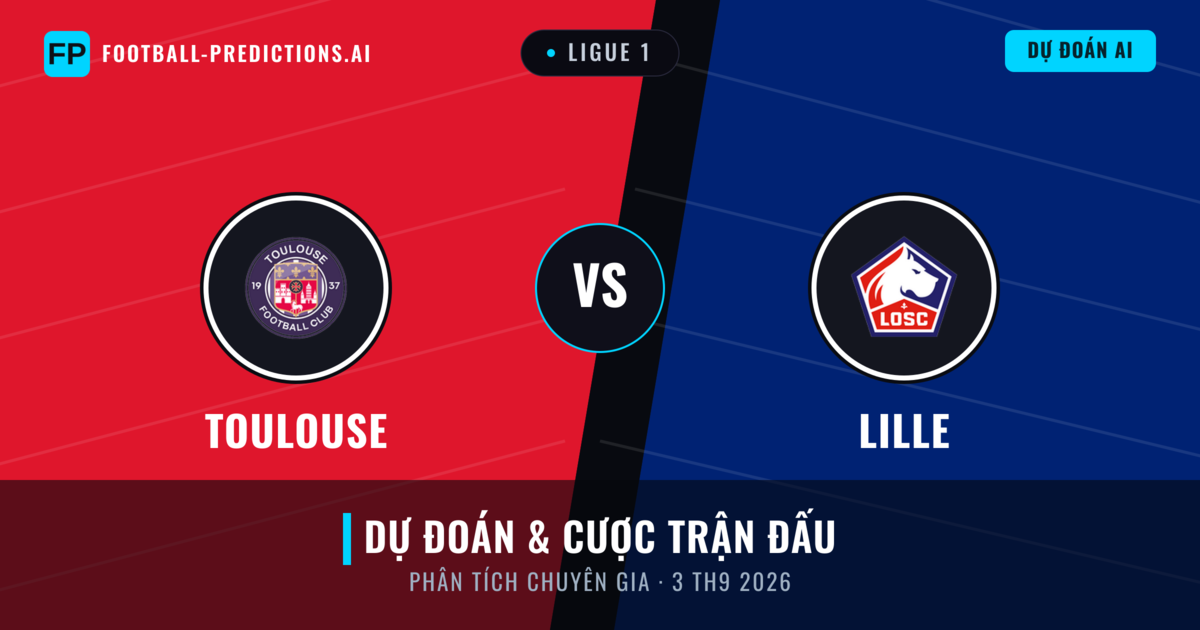 Toulouse vs Lille — dự đoán và xem trước trận đấu
