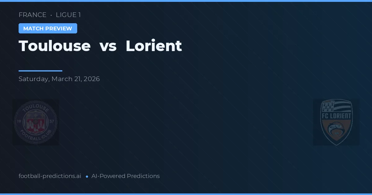 Toulouse vs Lorient — prediksi dan pratinjau pertandingan