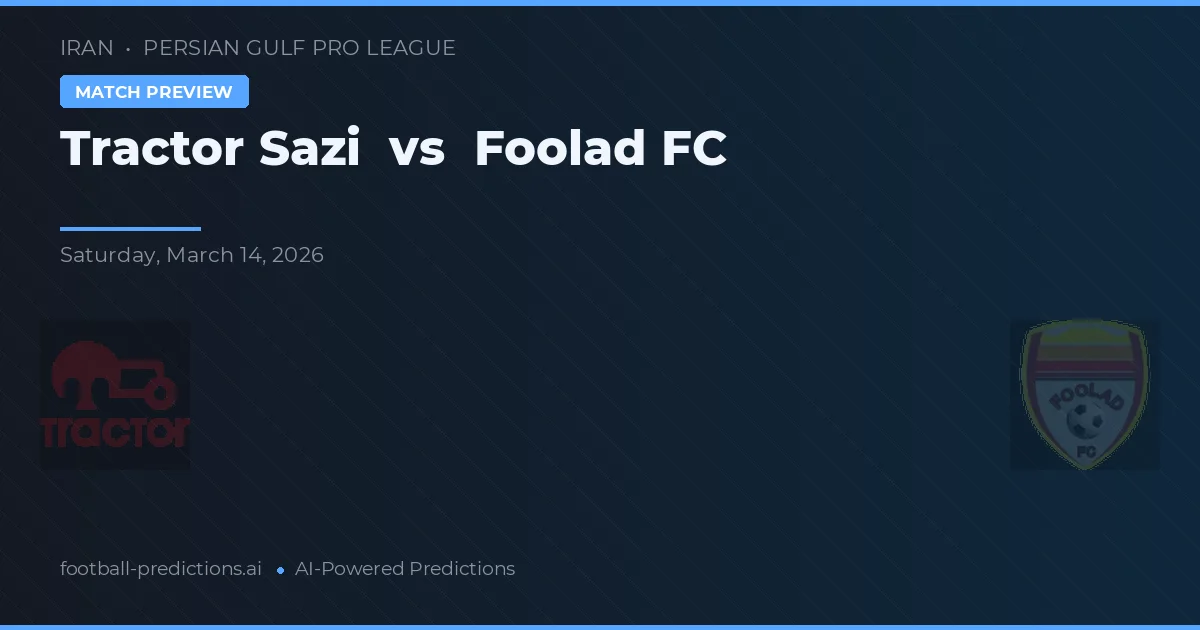 Tracteur Sazi vs Foolad — pronostic et avant-match