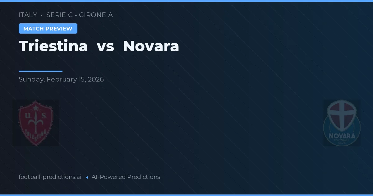 Triestina vs Novara — prediksi dan pratinjau pertandingan