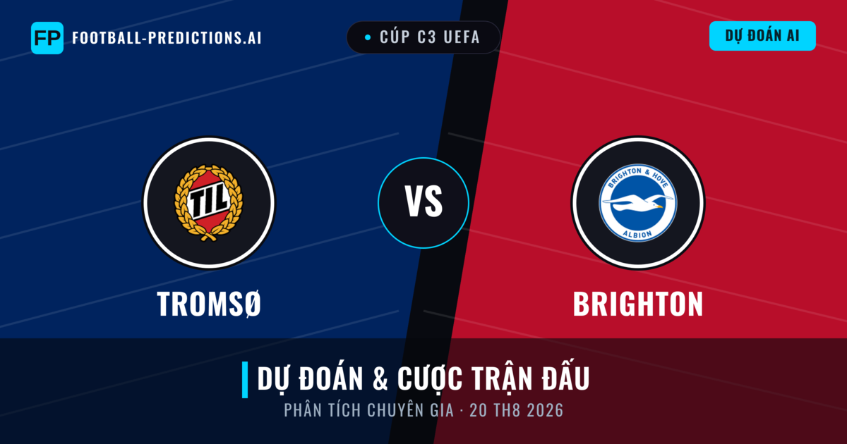 Tromsø vs Brighton — dự đoán và xem trước trận đấu