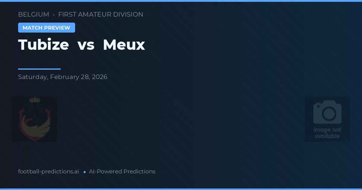 Tubize vs Meux — pronostico e anteprima del match