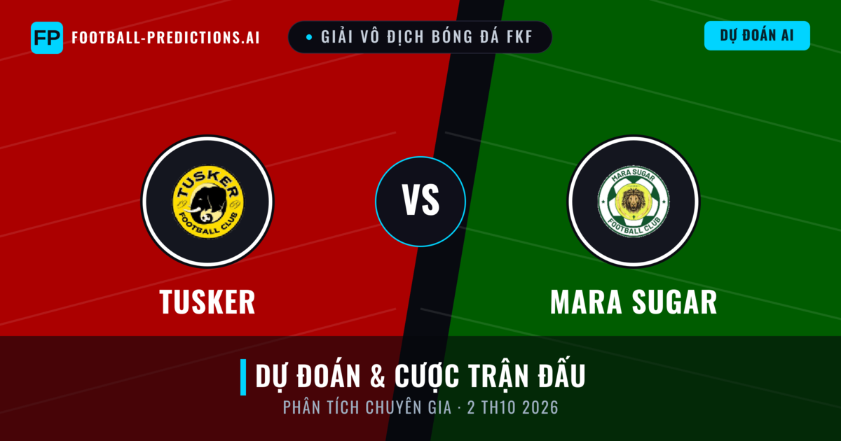 Tusker vs Mara Sugar — dự đoán và xem trước trận đấu