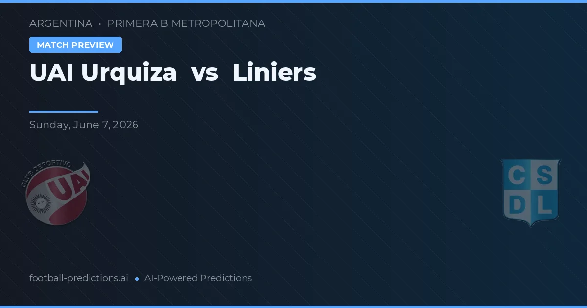 UAI Urquiza vs Liniers preview