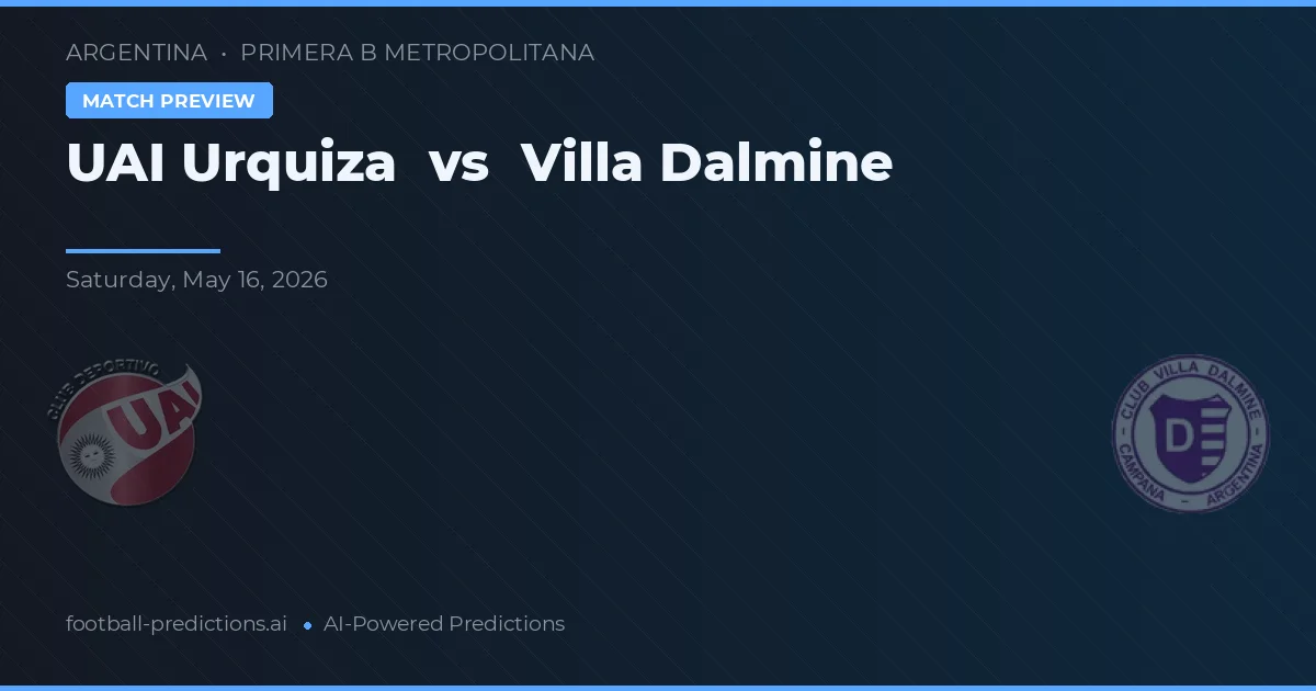 UAI Urquiza vs Villa Dálmine — pronostic et avant-match