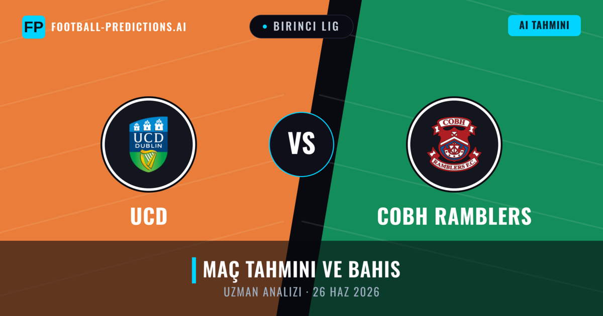 UCD - Cobh Ramblers — maç tahmini ve önizleme