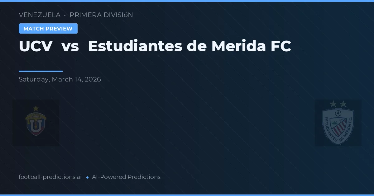 UCV vs Estudiantes de Mérida FC — pronostico e anteprima del match
