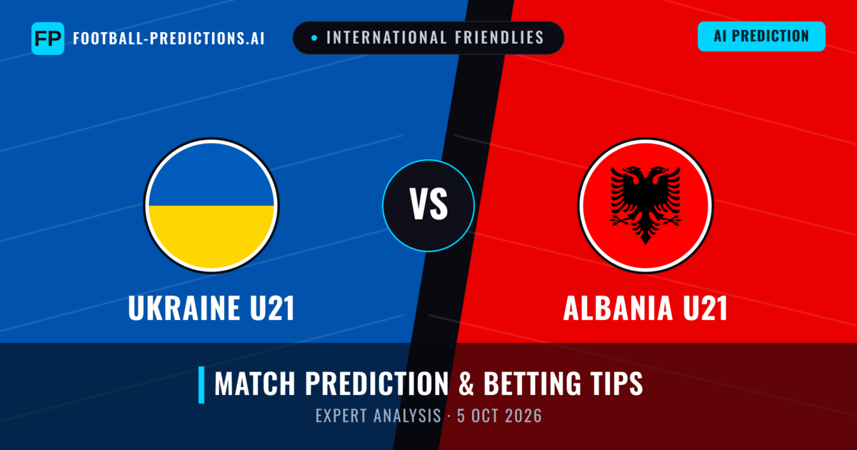 Ukraine U21 vs Albania U21 — match prediction & preview