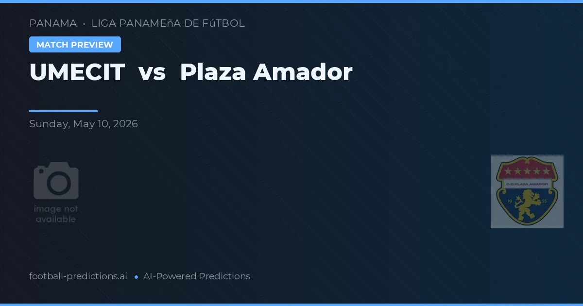 UMECIT vs Plaza Amador — prediksi dan pratinjau pertandingan