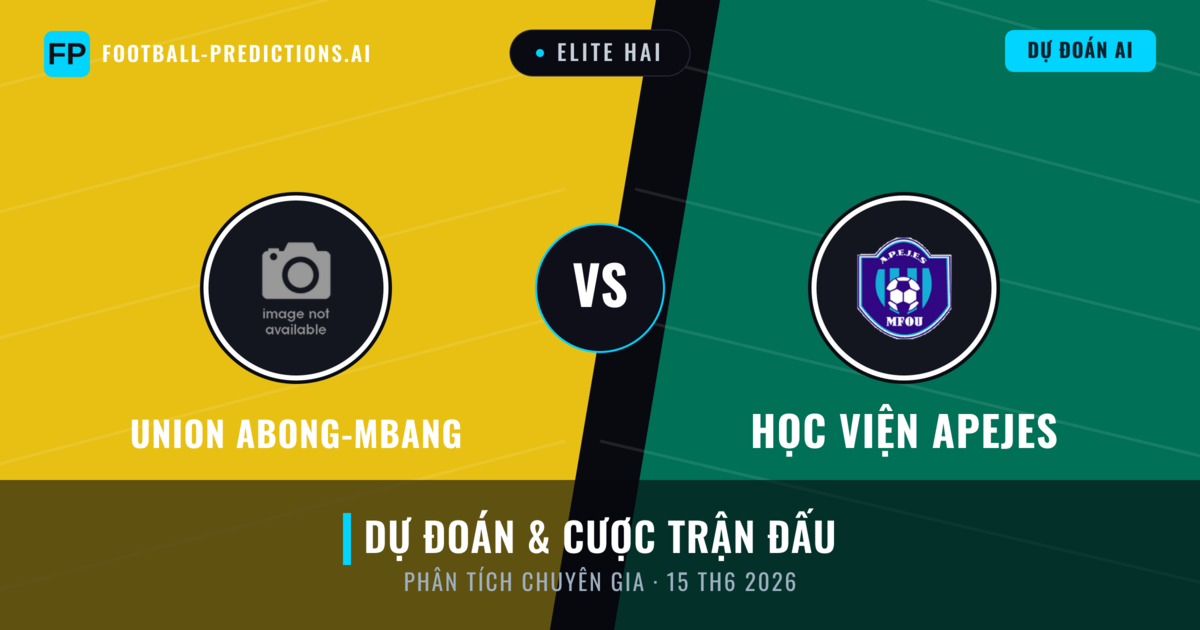 Union Abong-Mbang vs Học viện APEJES — dự đoán và xem trước trận đấu