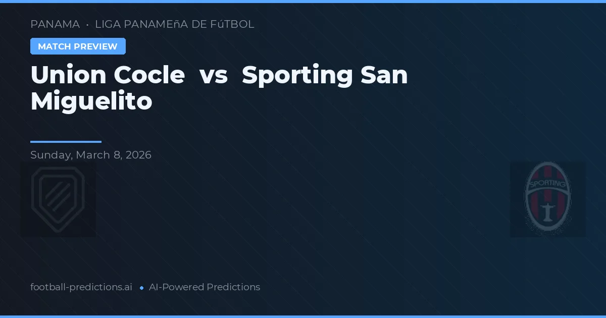 Union Coclé vs Sporting San Miguelito — pronostic et avant-match