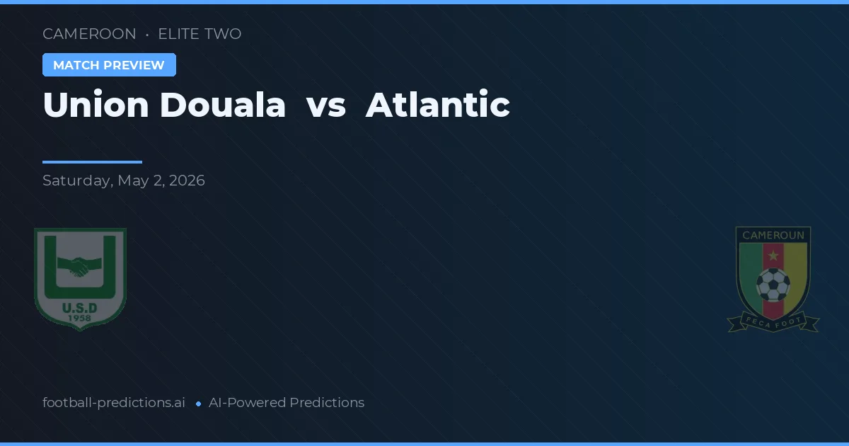 Union Douala vs Atlantique — prediksi dan pratinjau pertandingan