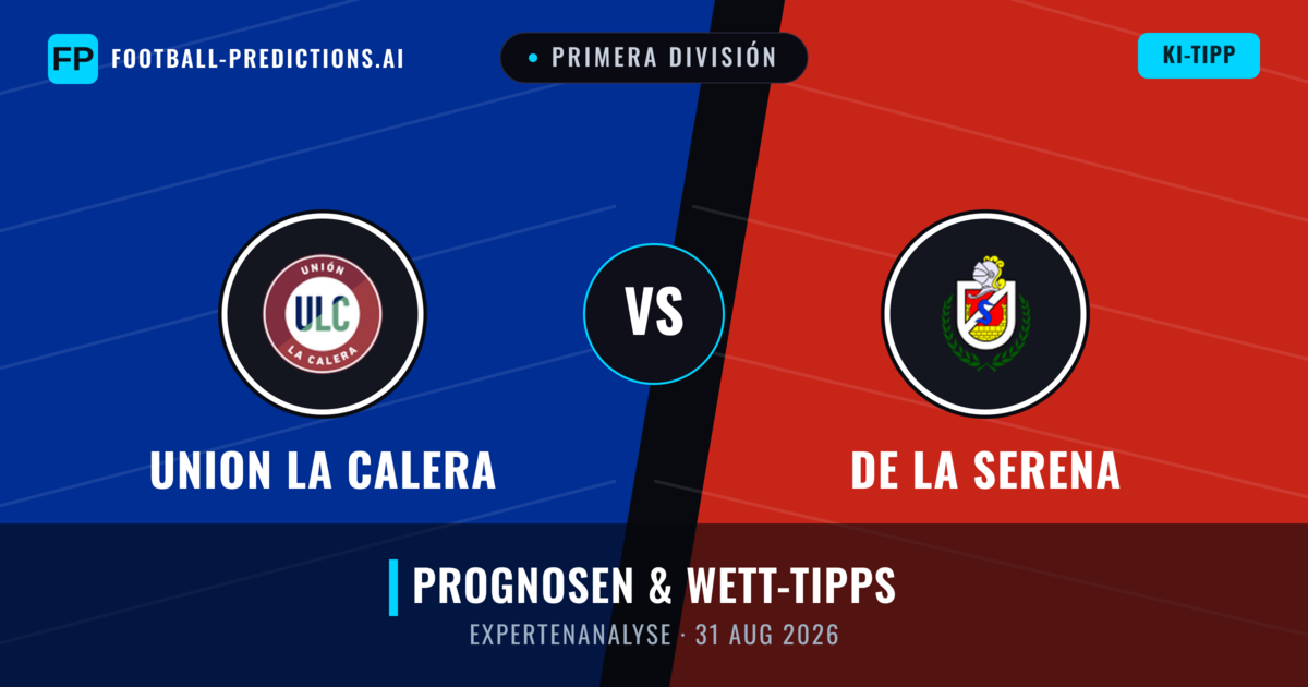 Union La Calera vs De La Serena — Prognose und Spielvorschau