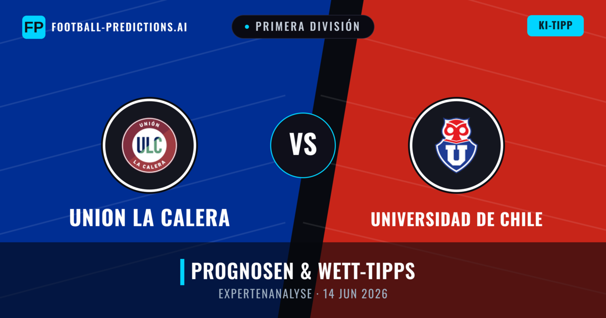 Union La Calera vs Universidad de Chile — Prognose und Spielvorschau