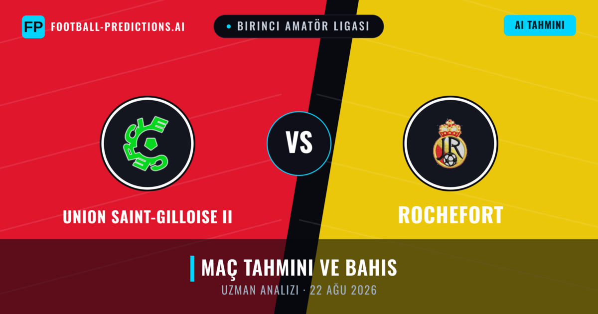 Union Saint-Gilloise II - Rochefort — maç tahmini ve önizleme