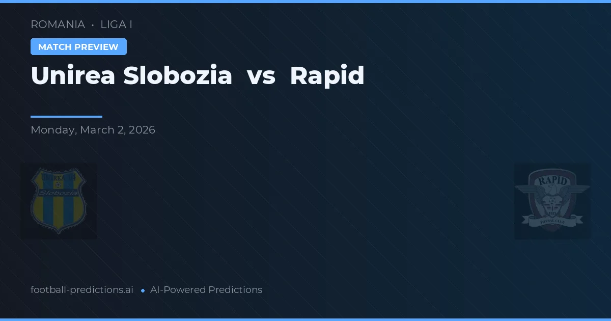 Unirea Slobozia vs Rapid — pronostico e anteprima del match