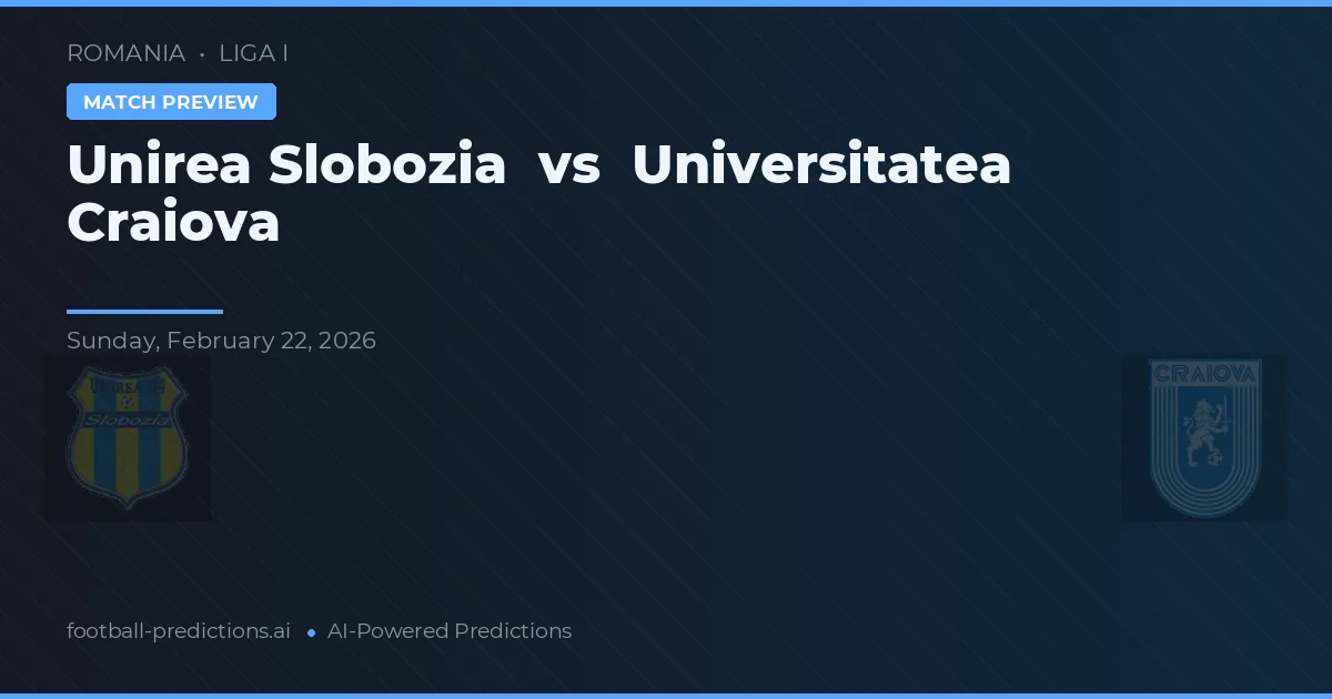 Unirea Slobozia vs Universitatea Craiova — match prediction & preview