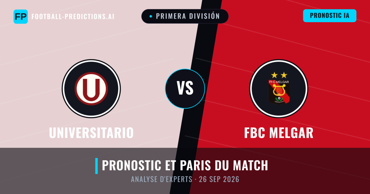 Universitario vs FBC Melgar — pronostic et avant-match