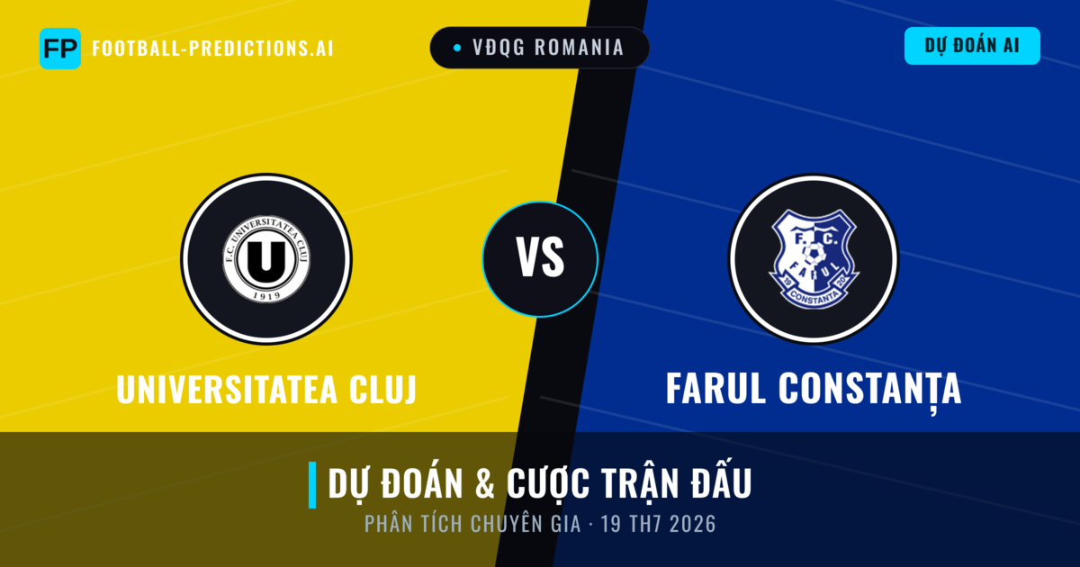Universitatea Cluj vs Farul Constanța — dự đoán và xem trước trận đấu