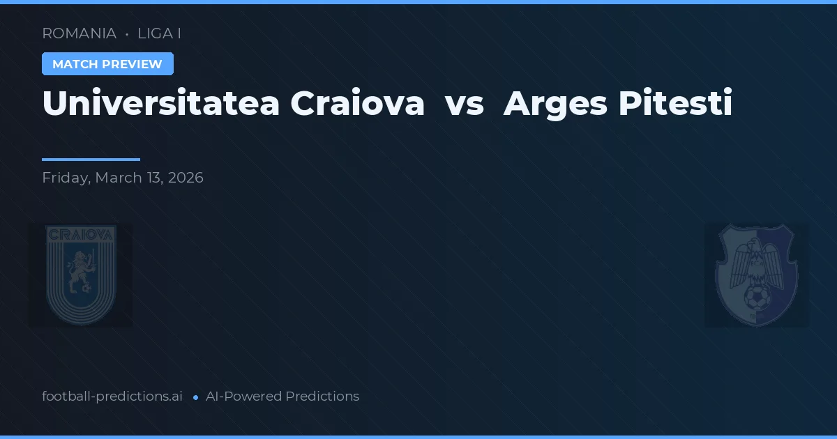 Universitatea Craiova vs Argeș Pitești — Prognose und Spielvorschau