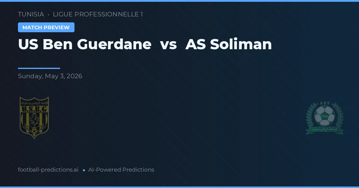 US Ben Guerdane vs AS Soliman — match prediction & preview